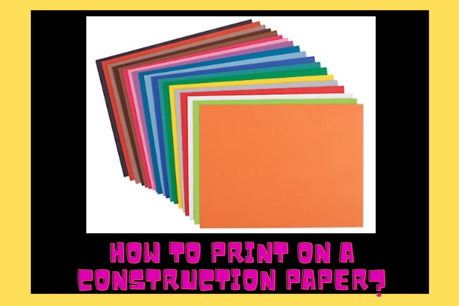 can-you-print-on-construction-paper-what-you-should-know-the-art-suppliers