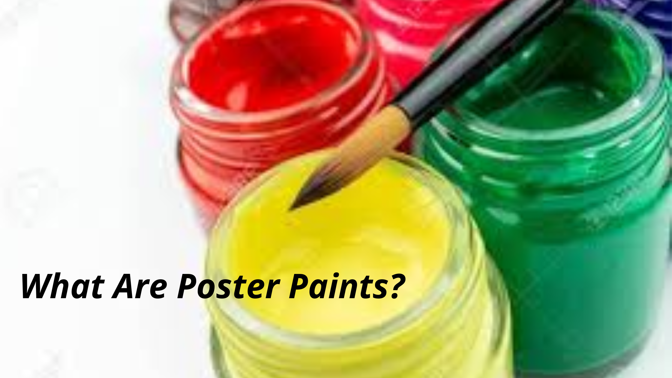 What Are Poster Paints?
