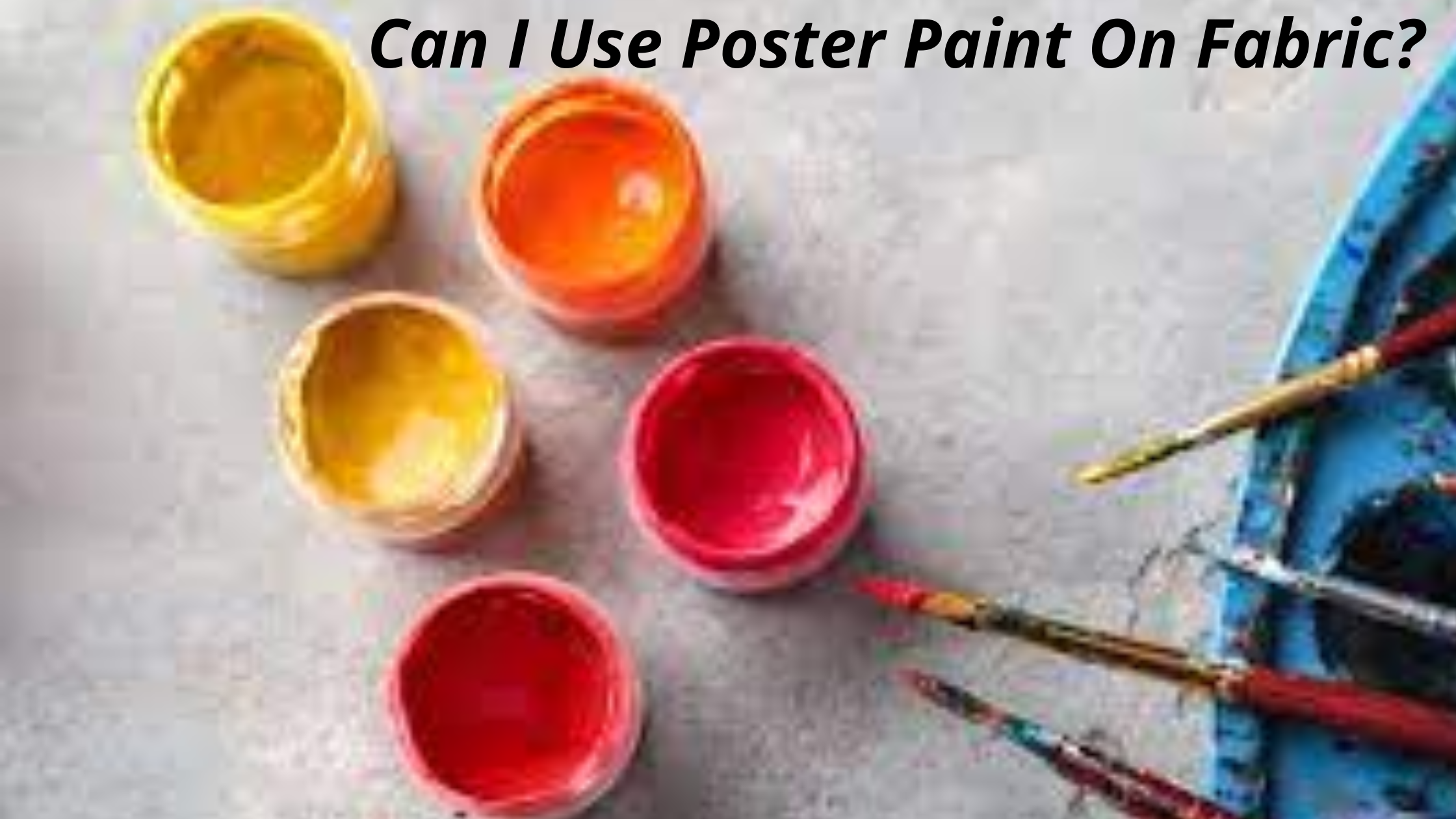 Can I Use Poster Paint On Fabric?