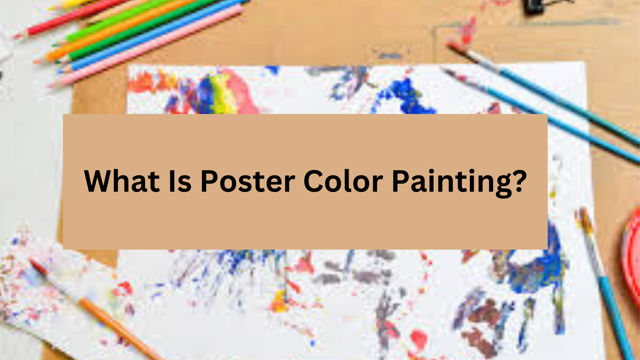 What Is Poster Color Painting?